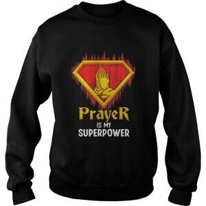 Prayer Is My Superpower Light Sweatshirt
